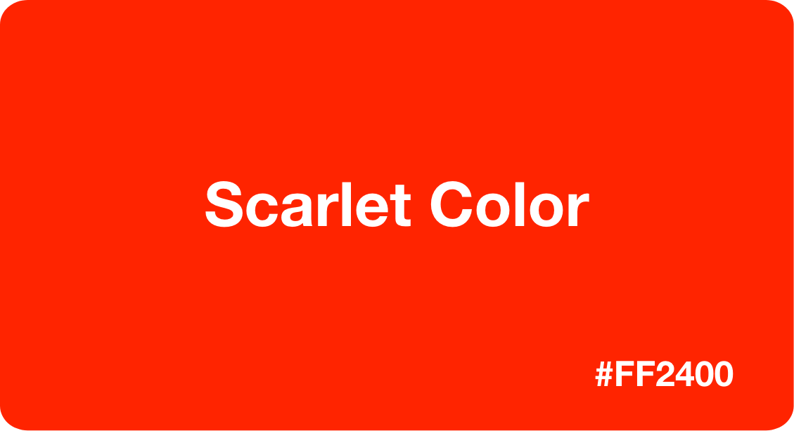 Scarlet Color: (#ff2400): Color Codes & Palettes
